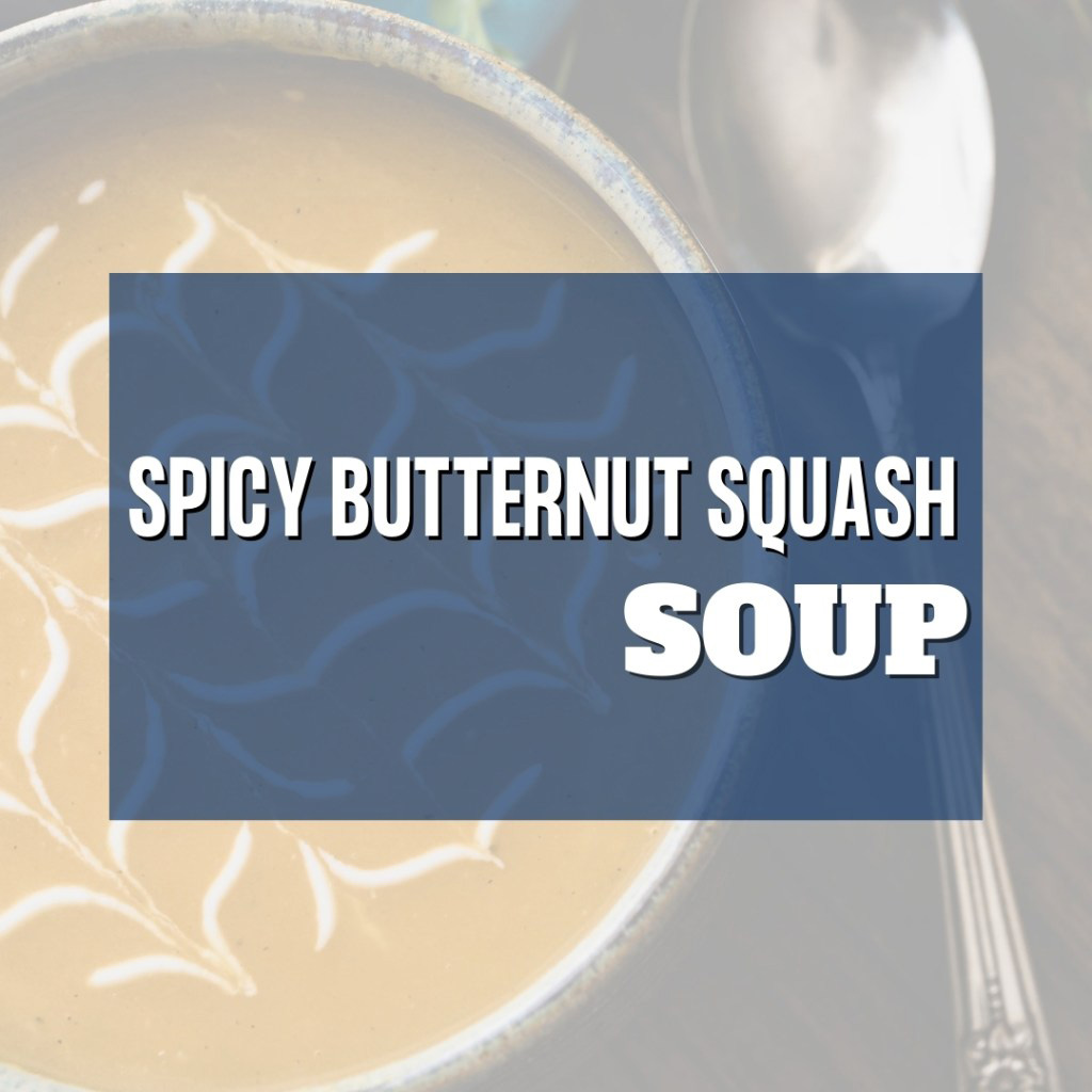 Spicy Butternut Squash Soup